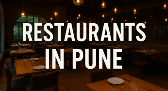 Top 12 Restaurants in Pune You Must Try for an Amazing Food Experience