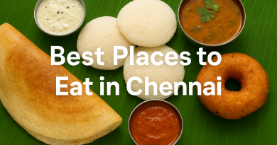 Best Places to Eat in Chennai
